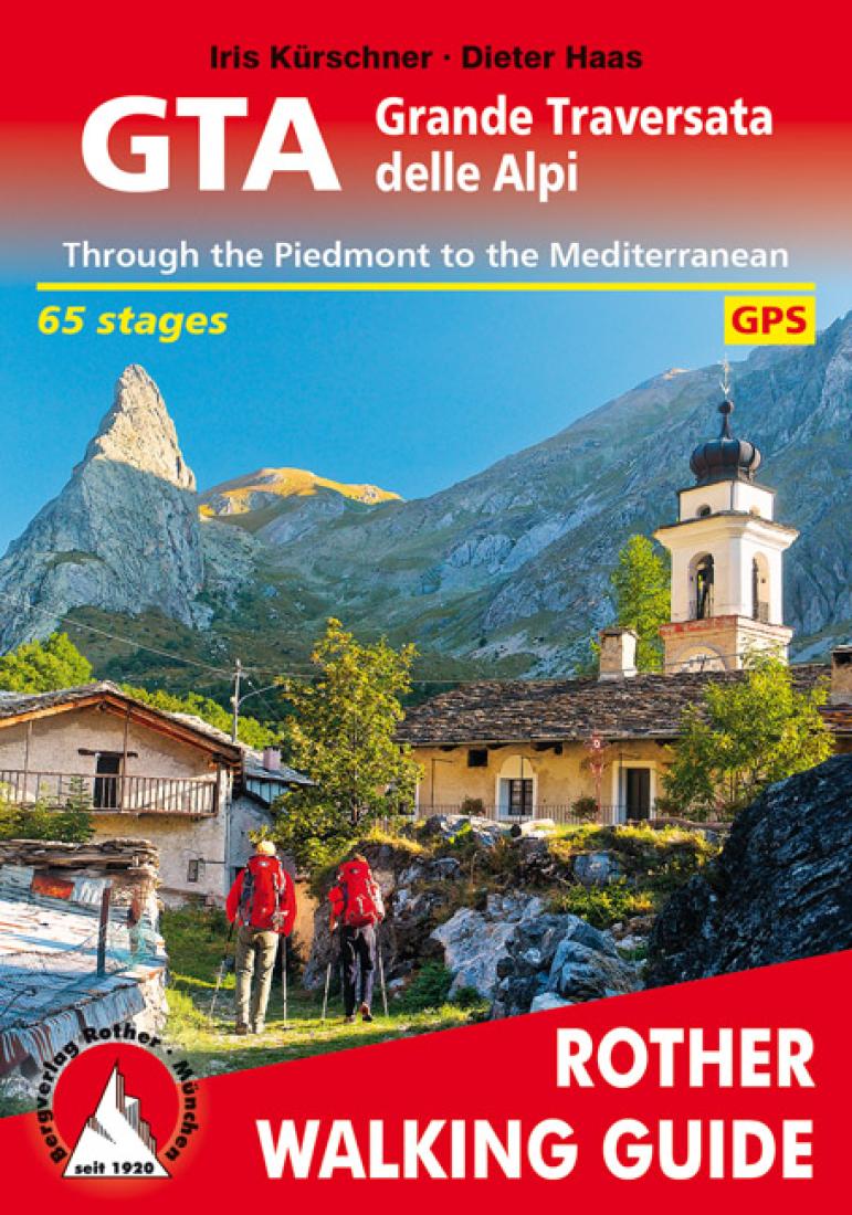 GTA : grande traversata delle Alpi : through the Piedmont to the Mediterranean