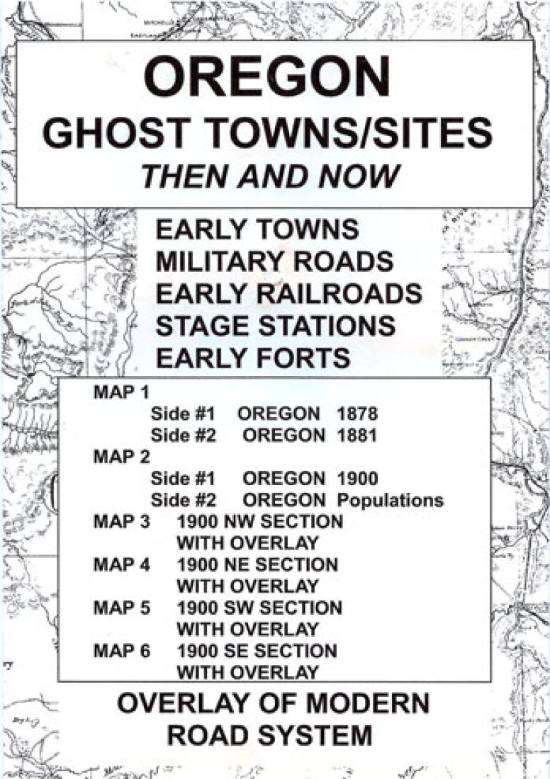 Oregon : ghost towns/sites : then and now