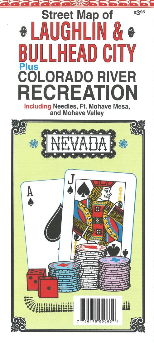 Street map of: Laughlin & Bullhead City : plus : Colorado River recreation : including Needles, Ft. Mohave Mesa, and Mohave Valley