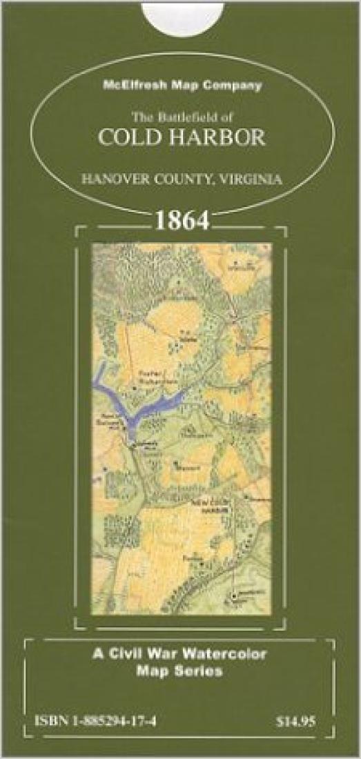 The Battlefield of Cold Harbor : Hanover County, Virginia : 1864