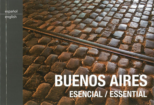 Buenos Aires Esencial / Essential (2nd Edition)