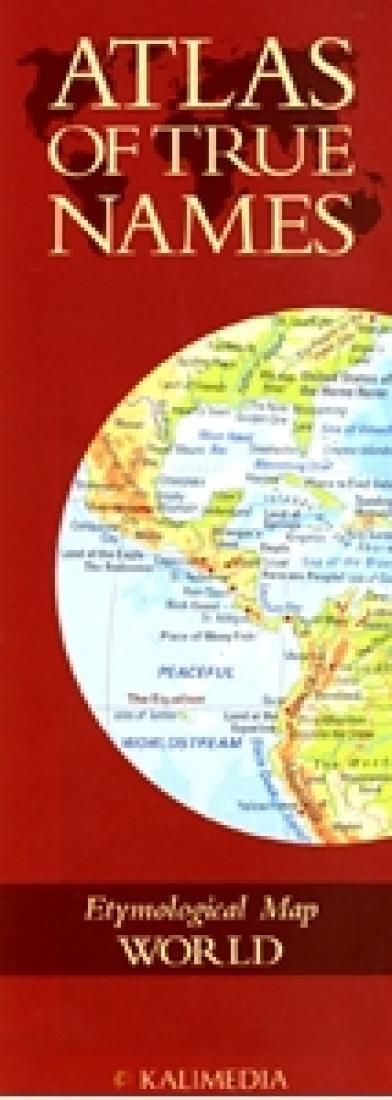 Atlas of true names : etymological map : world