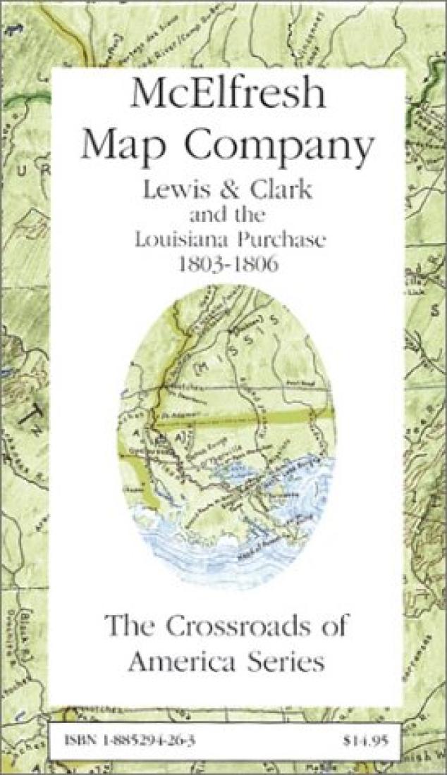 Lewis & Clark and the Louisiana Purchase, 1803-1806